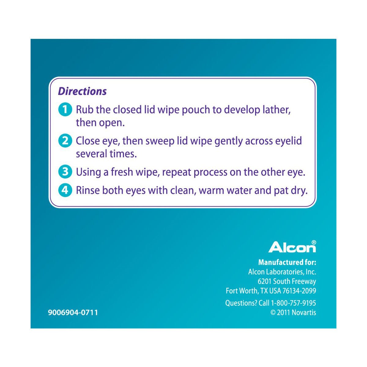 Instructions for Systane Lid Wipes by Alcon: 1. Rub the pouch to lather, then open. 2. Sweep gently across closed eyelid to prevent irritation. 3. Use a fresh wipe for the other eye. 4. Rinse with warm water if needed. Contact information for Alcon is available on the package.