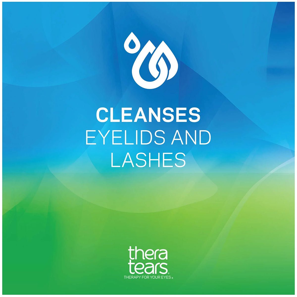 Graphic on a blue-green gradient background shows Cleanses Eyelids and Lashes in white. Above is a droplet icon for ocular health. TheraTears SteriLid Antimicrobial Eyelid Cleanser, enriched with hypochlorous acid, and Therapy For Your Eyes appear at the bottom.
