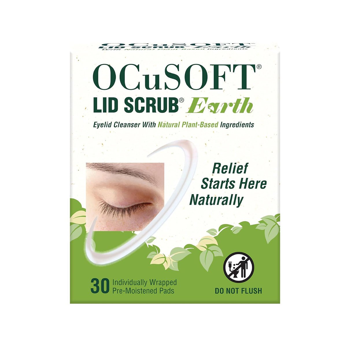 OCuSOFT Lid Scrub Earth Eyelid Cleanser, Natural Plant Based (30ct), features a serene closed eye image. Text: Natural Eyelid Hygiene With Plant-Based Ingredients, Relief Starts Here Naturally. Includes 30 Individually Wrapped Pre-Moistened Pads and a do not flush symbol.