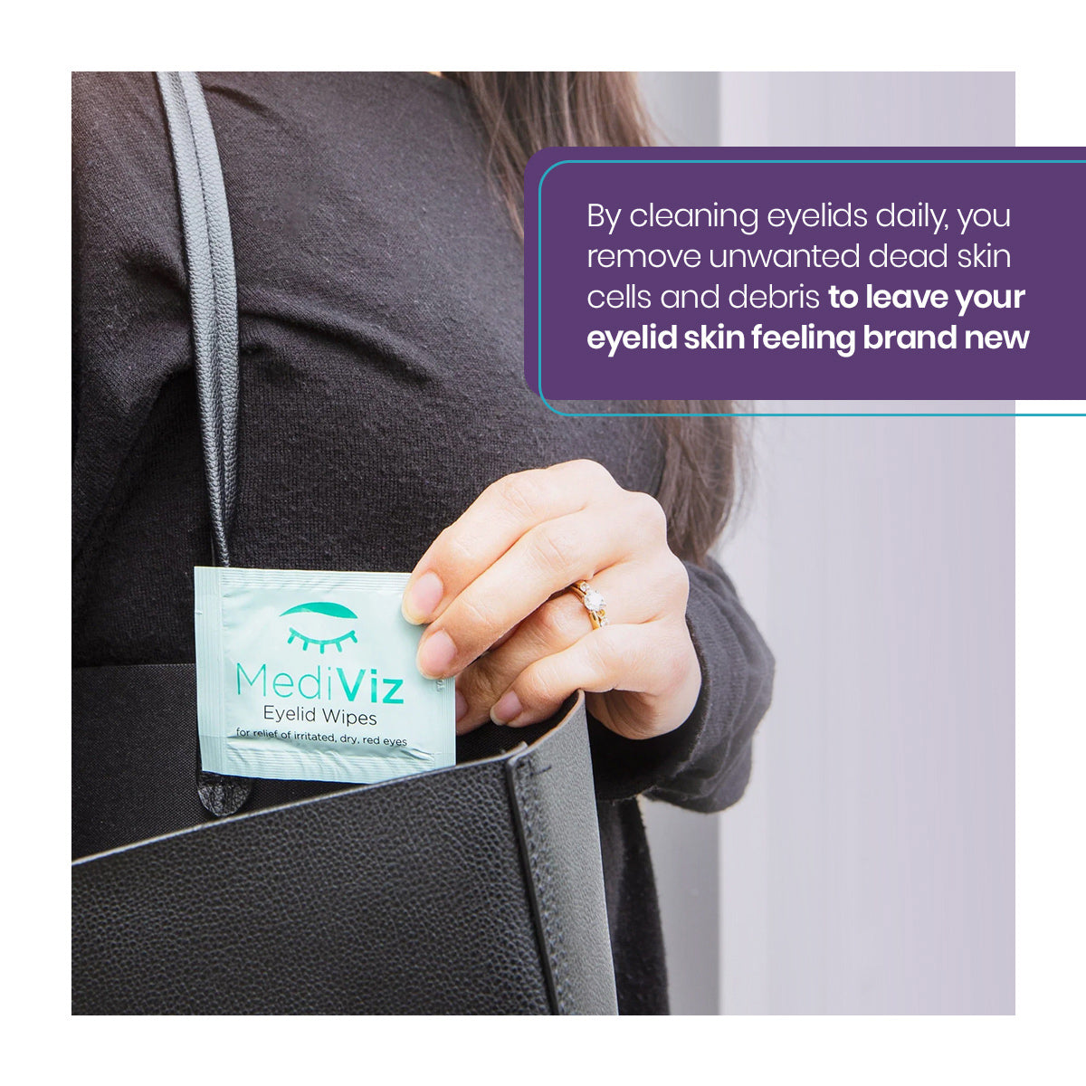 A person in black clothing puts a MediViz Eyelid Cleansing Wipes (No Tea Tree Oil) packet into a black bag. Text at the top says, Remove eye makeup and clean eyelids daily for better eye health, eliminating debris and dead skin cells for refreshed eyelid skin. Brand: PRN - Physician Recommended Nutriceuticals.