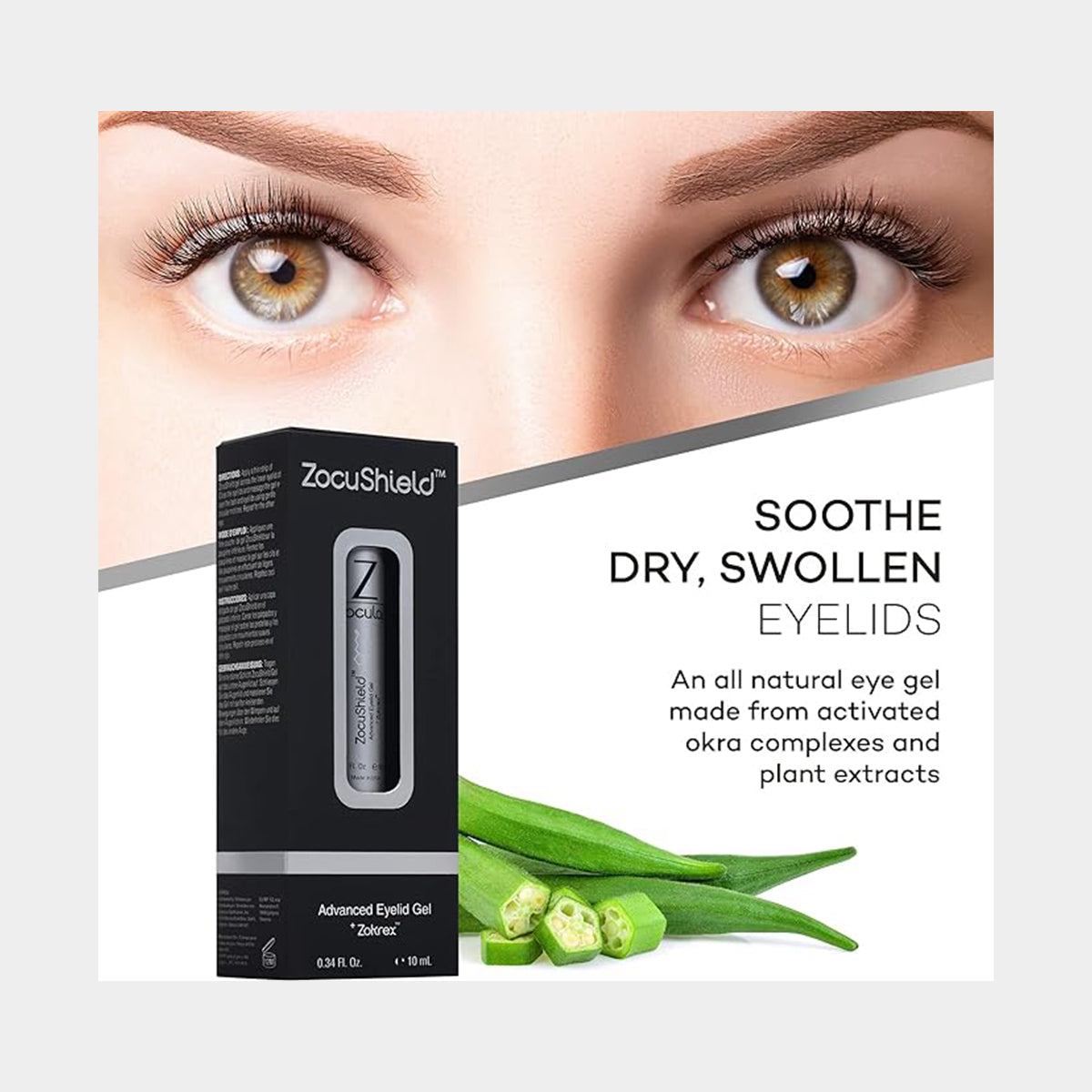 A close-up of a womans eyes with long lashes is shown. Next to her, Zoculars ZocuShield Gel Eyelid Cleanser is displayed. Text reads: Soothe Dry, Swollen Eyelids with an okra image below, emphasizing its okra-based complex for dry eye relief and skin rejuvenation.
