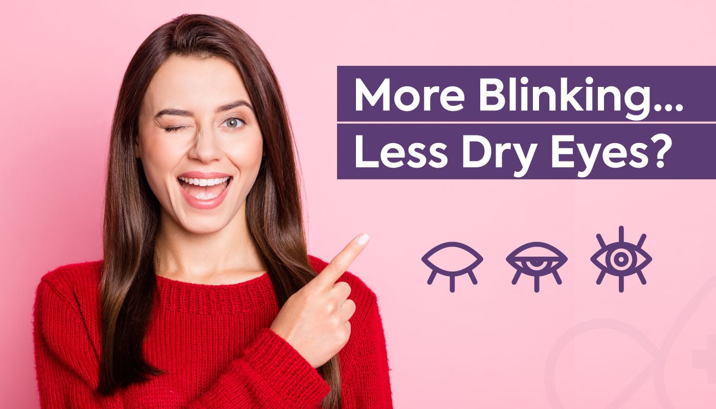 The Benefits of Blinking for Dry Eyes - Dryeye Rescue