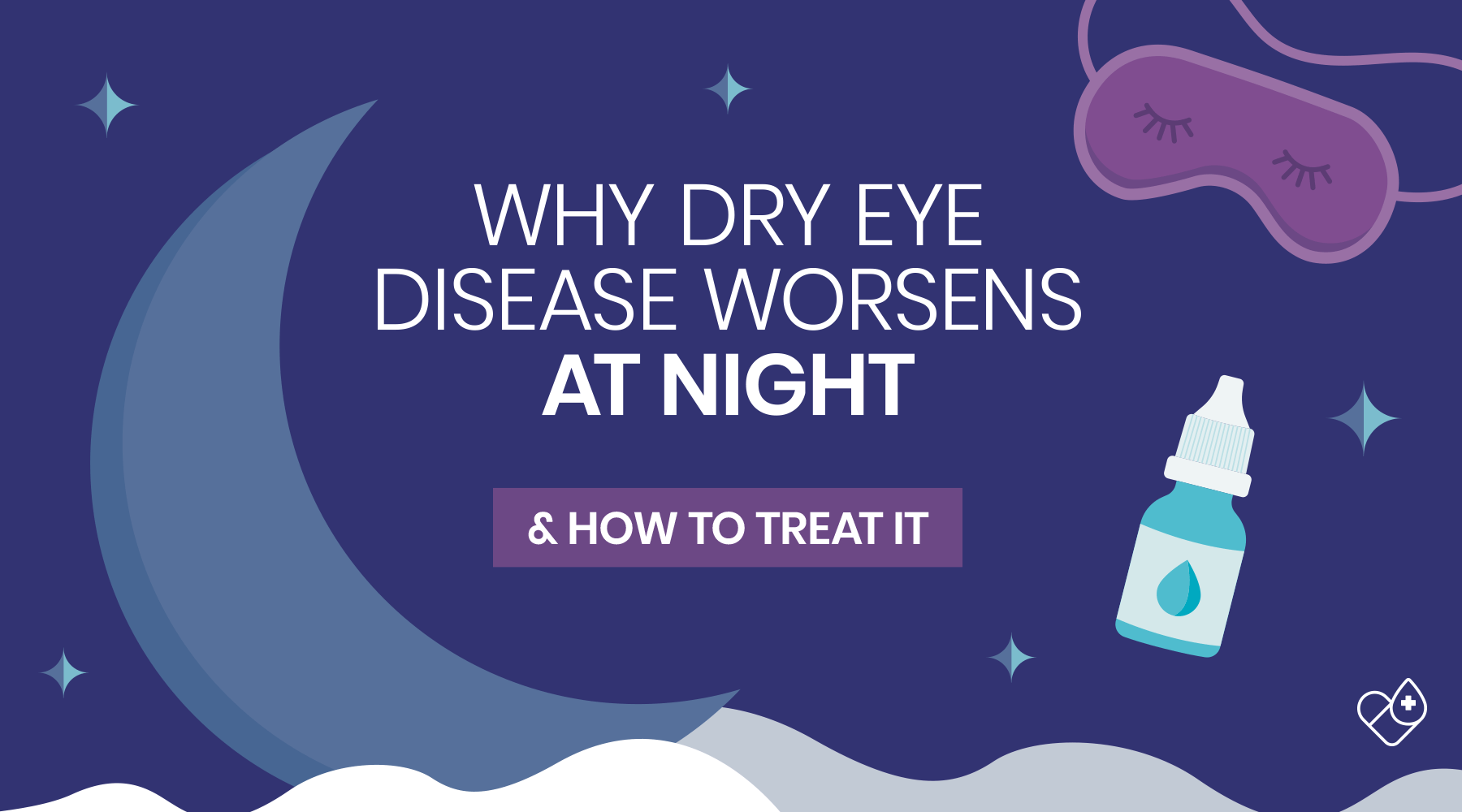 why-dry-eye-disease-worsens-at-night-and-how-to-treat-it