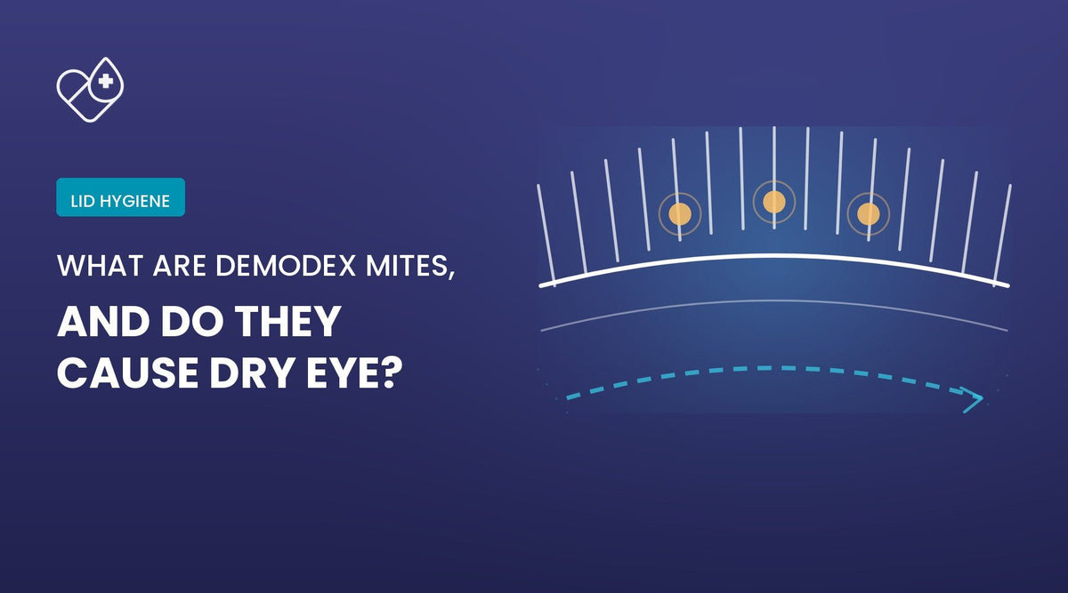 What Are Demodex Mites, and Do They Cause Dry Eye? - Dryeye Rescue