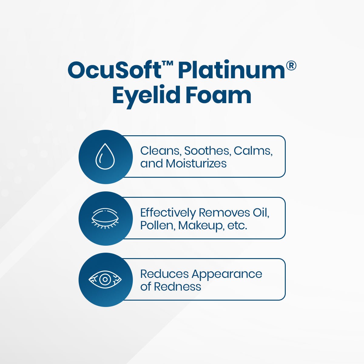 Infographic titled Ocusoft Lid Scrub Plus Platinum Foam features three icons highlighting its benefits: cleans, soothes, calms, moisturizes; effectively removes oil, pollen, makeup; reduces redness. Ideal eyelid cleanser by OCuSOFT for managing blepharitis symptoms.