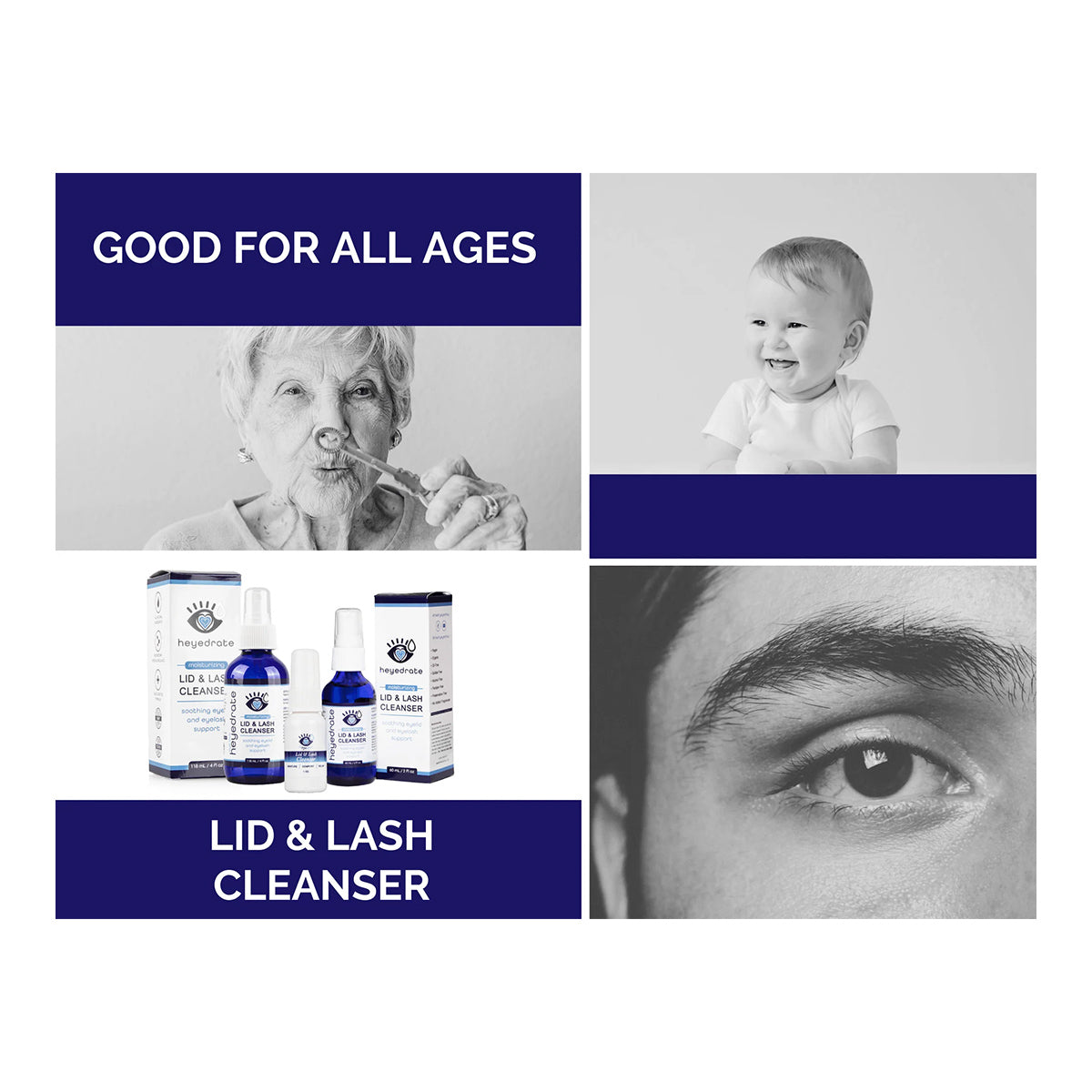 Collage of four images: an elderly woman with a dropper, a smiling baby, Lid & Lash Cleanser product set, and a close-up of an eye. Text reads Good for all ages, highlighting Heyedrate Lid & Lash Cleanser (4 oz bottle) by PRN - Physician Recommended Nutriceuticals for soothing dry eye relief.