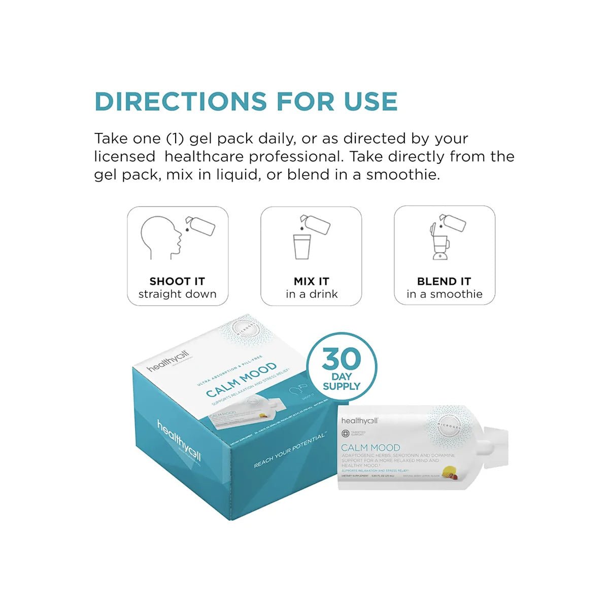 The image illustrates the usage directions for HealthyCell Calm Mood for Relaxation and Stress Support (30ct), featuring L-theanine. Instructions show Shoot It, Mix It, and Blend It, demonstrating options to consume it directly, mix it in a drink, or blend into a smoothie.