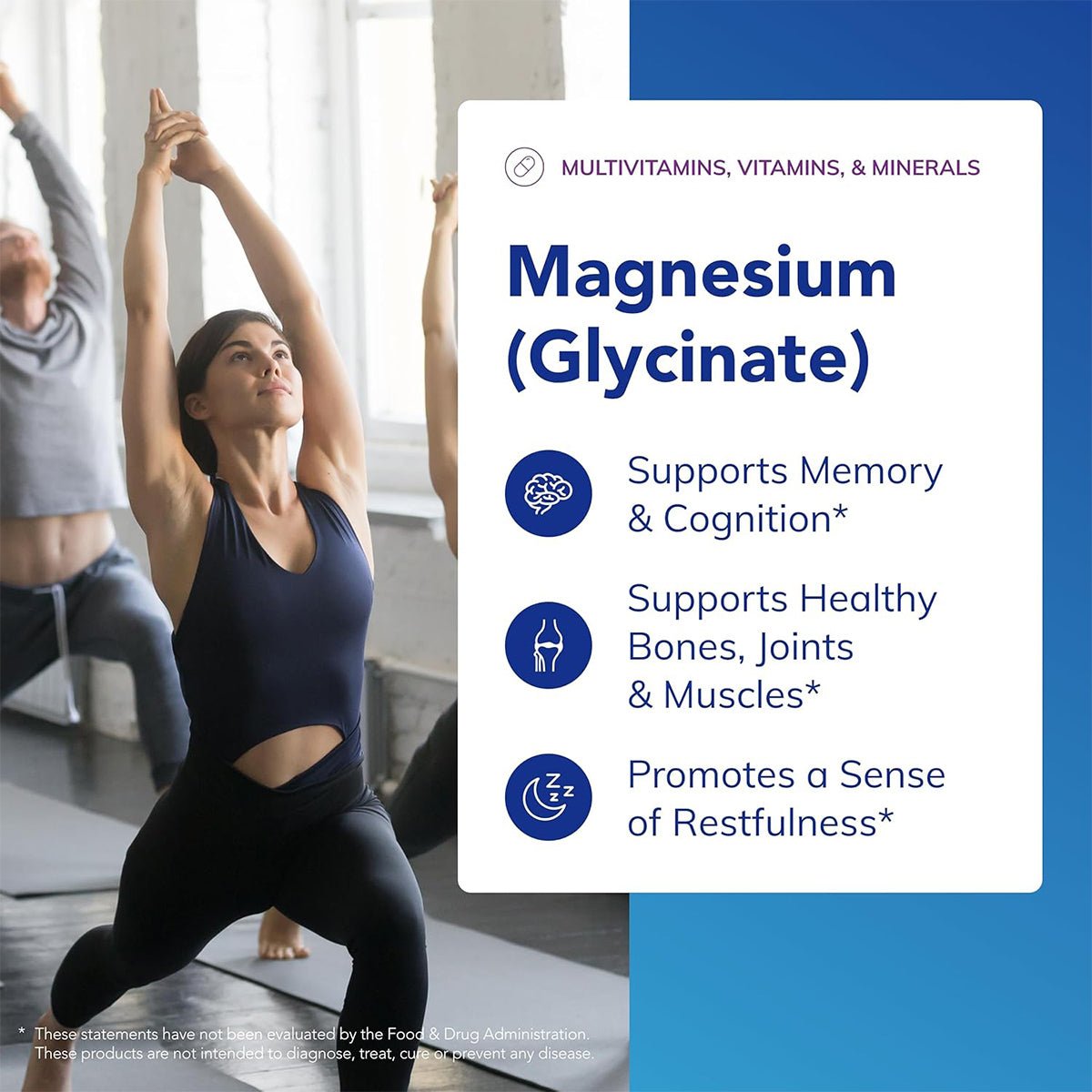 A person practicing yoga poses in workout clothes beside a blue box labeled: Pure Encapsulations Magnesium (Glycinate) - 360ct (4-12 month supply); Supports Memory, Cognition, Eye Health, Healthy Bones, Joints & Muscles; Promotes Restfulness.