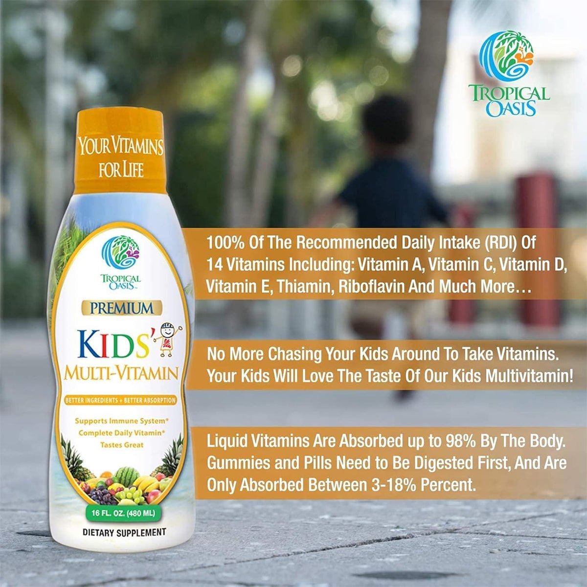 Displayed against a white background, the Tropical Oasis Kids Liquid Multivitamin (16 oz.) emphasizes its high absorption rate and appealing taste, boasting up to 98% absorption compared to 3-18% for gummies and pills, providing essential vitamins for kids.