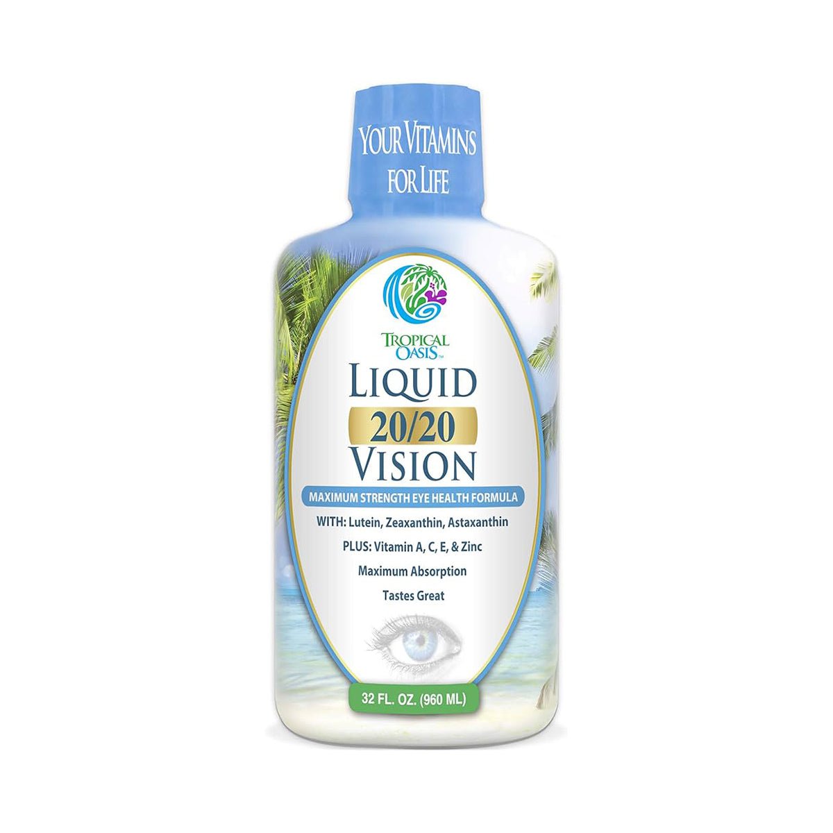 Tropical Oasis Liquid 20/20 Vision, Retina Health supplement features Lutein, Zeaxanthin, Astaxanthin, vitamins A, C, E, and Zinc. Available in a 32oz bottle with the tagline Your Vitamins for Life.