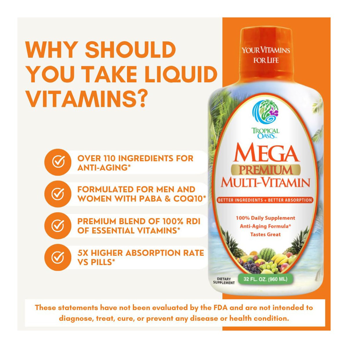 The Tropical Oasis Mega Premium Multi-Vitamin Liquid Supplement (32oz.) image highlights benefits: anti-aging ingredients, immune support, formulated for all genders with PABA & CoQ10, full RDI of vitamins, and 5x absorption rate vs. pills. Includes FDA disclaimer.